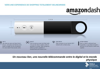Un nouveau lien, une nouvelle télécommande entre le digital et le monde
physique
VERS UNE EXPERIENCE DE SHOPPING TOTALEMENT DELINEARISEE
 