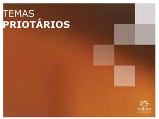 TEMAS PRIOTÁRIOS 