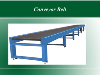 Conveyor Belt
 
