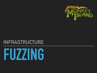 FUZZING
INFRASTRUCTURE
Salo Shp
 
