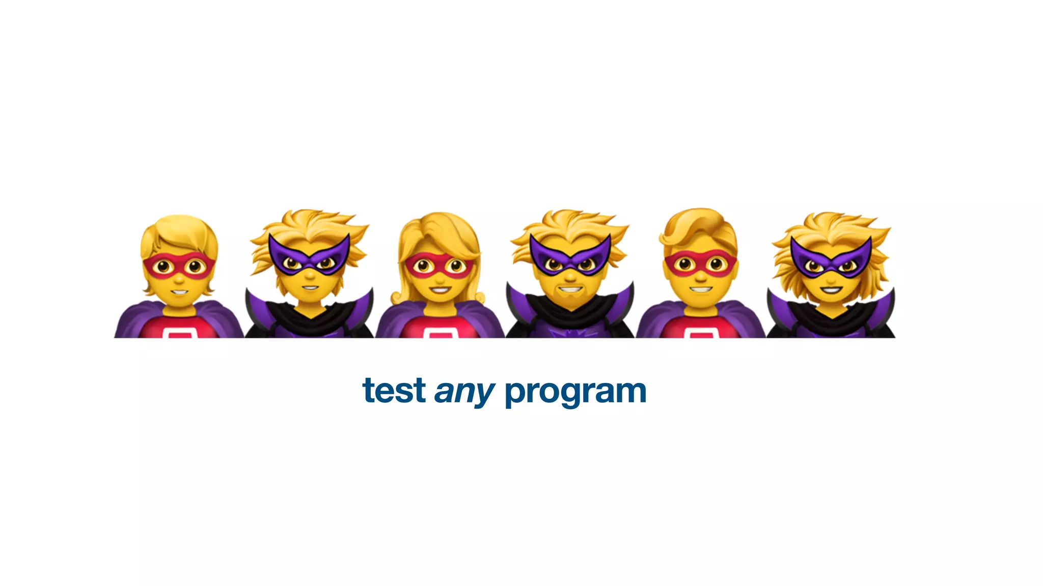 test any program
🦸🦹🦸🦹🦸🦹
 