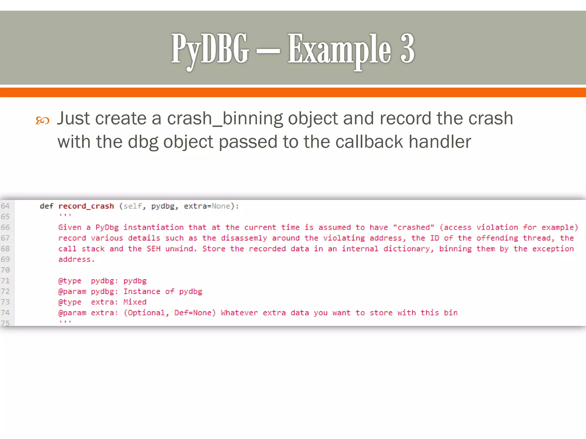  Just create a crash_binning object and record the crash
with the dbg object passed to the callback handler
 