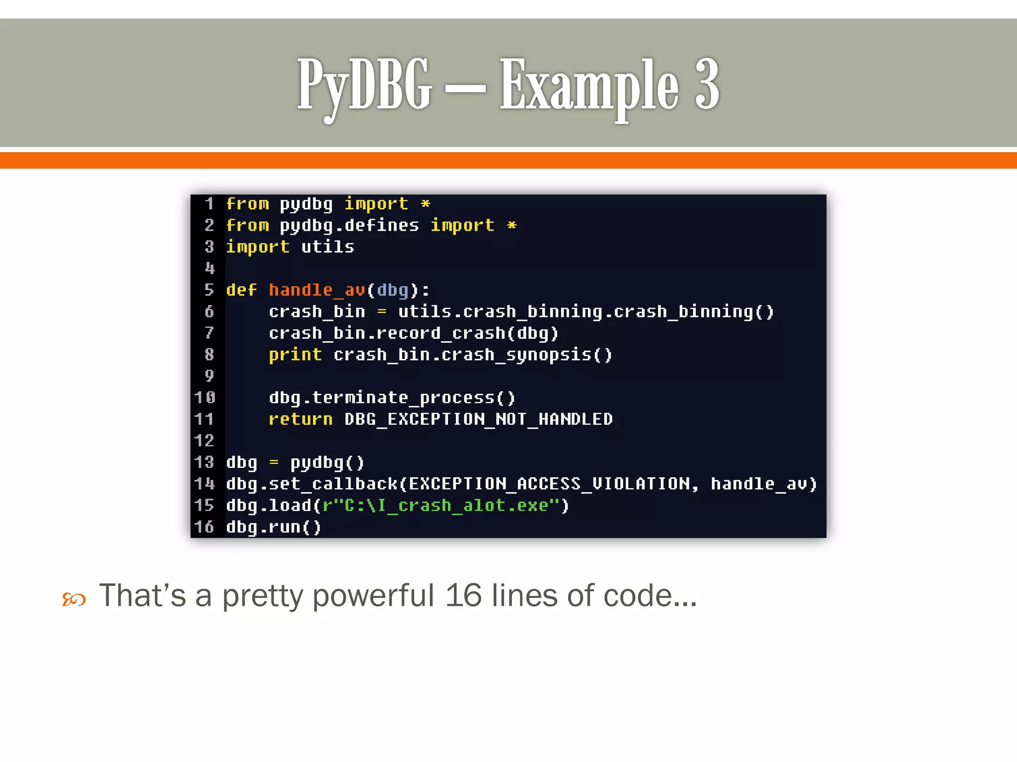  That’s a pretty powerful 16 lines of code…
 