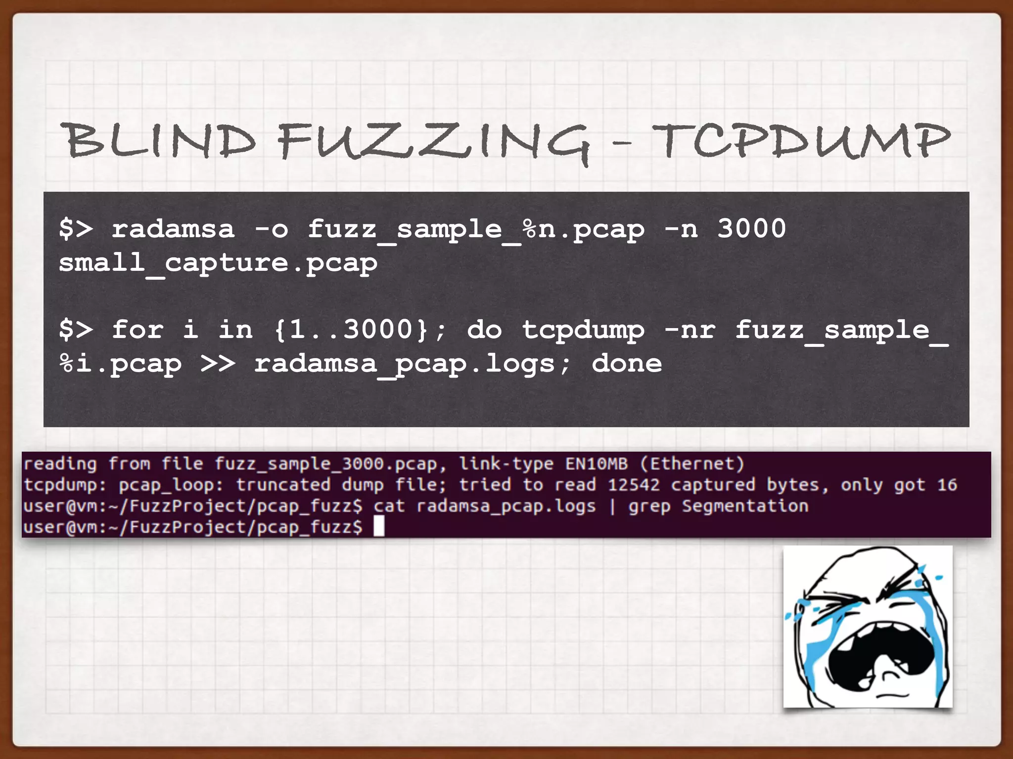 DUMB FUZZING - WHY NOT
PERFECT?
IF (VERY_RARE_CONDITION)
{
//VULNERABLE CODE
}
ELSE
{
…
}
 