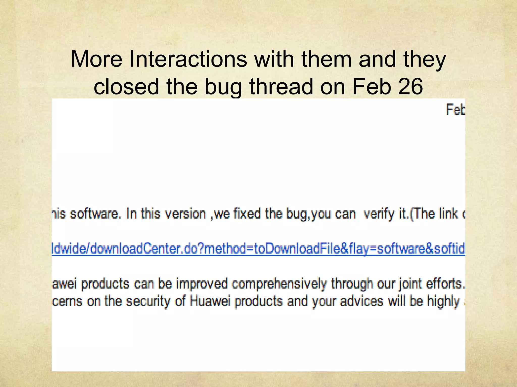 http://Garage4Hackers.com
More Interactions with them and they
closed the bug thread on Feb 26
 