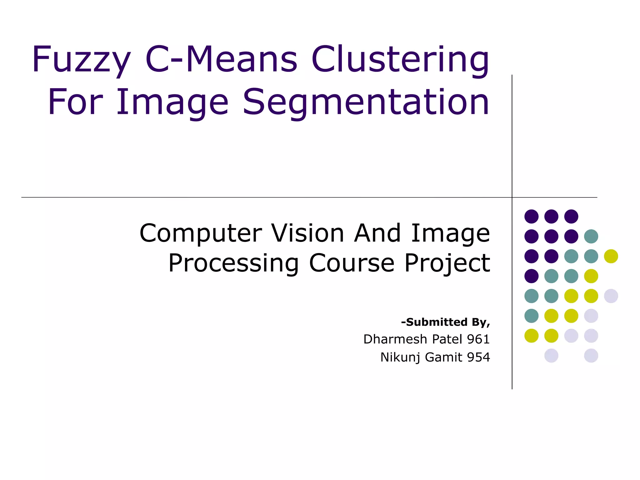 Fuzzy c-means clustering for image segmentation | PPT