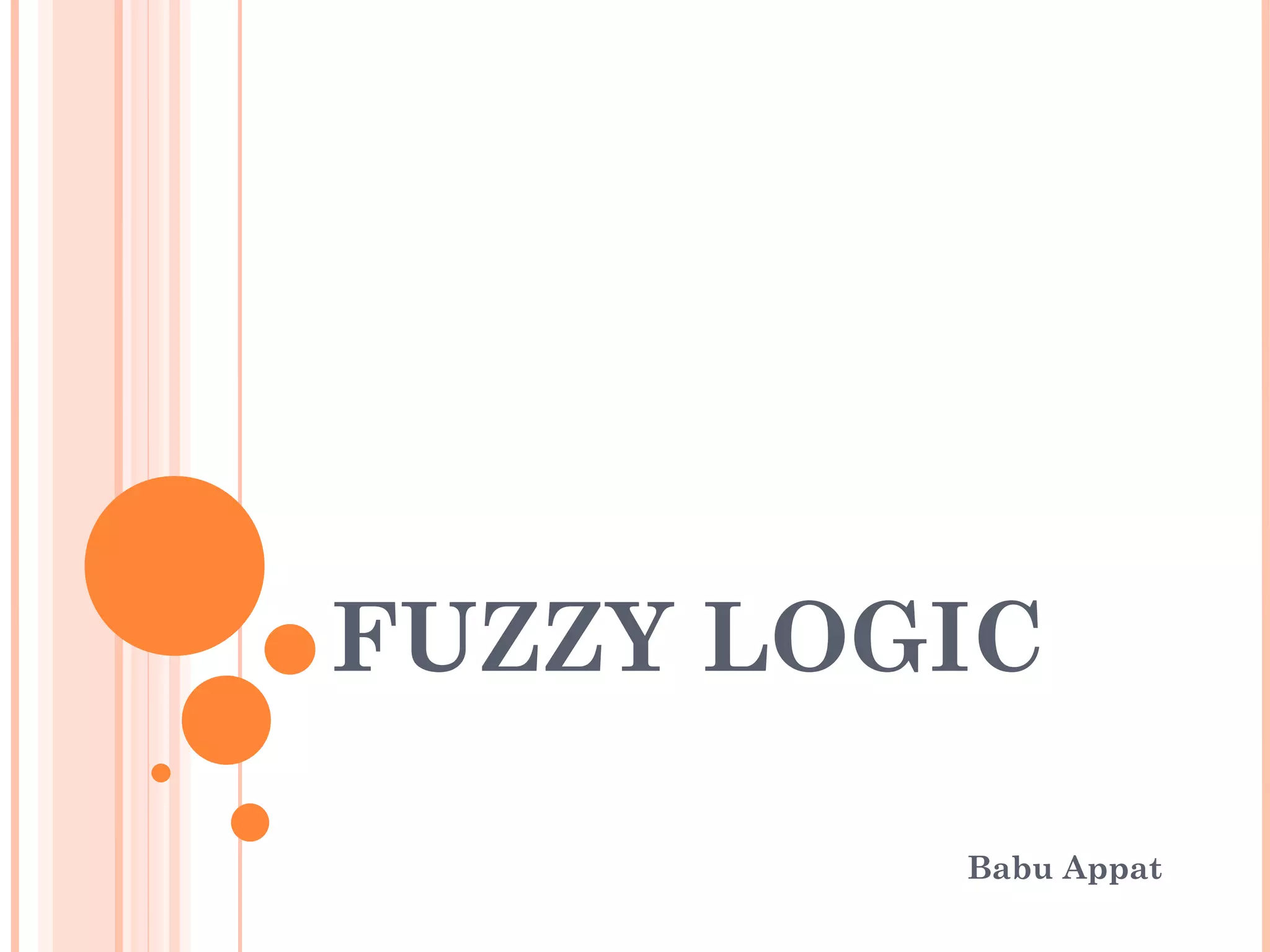 FUZZY LOGIC Babu Appat 