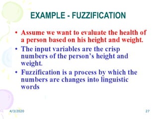 4/3/2020 27
EXAMPLE - FUZZIFICATION
 