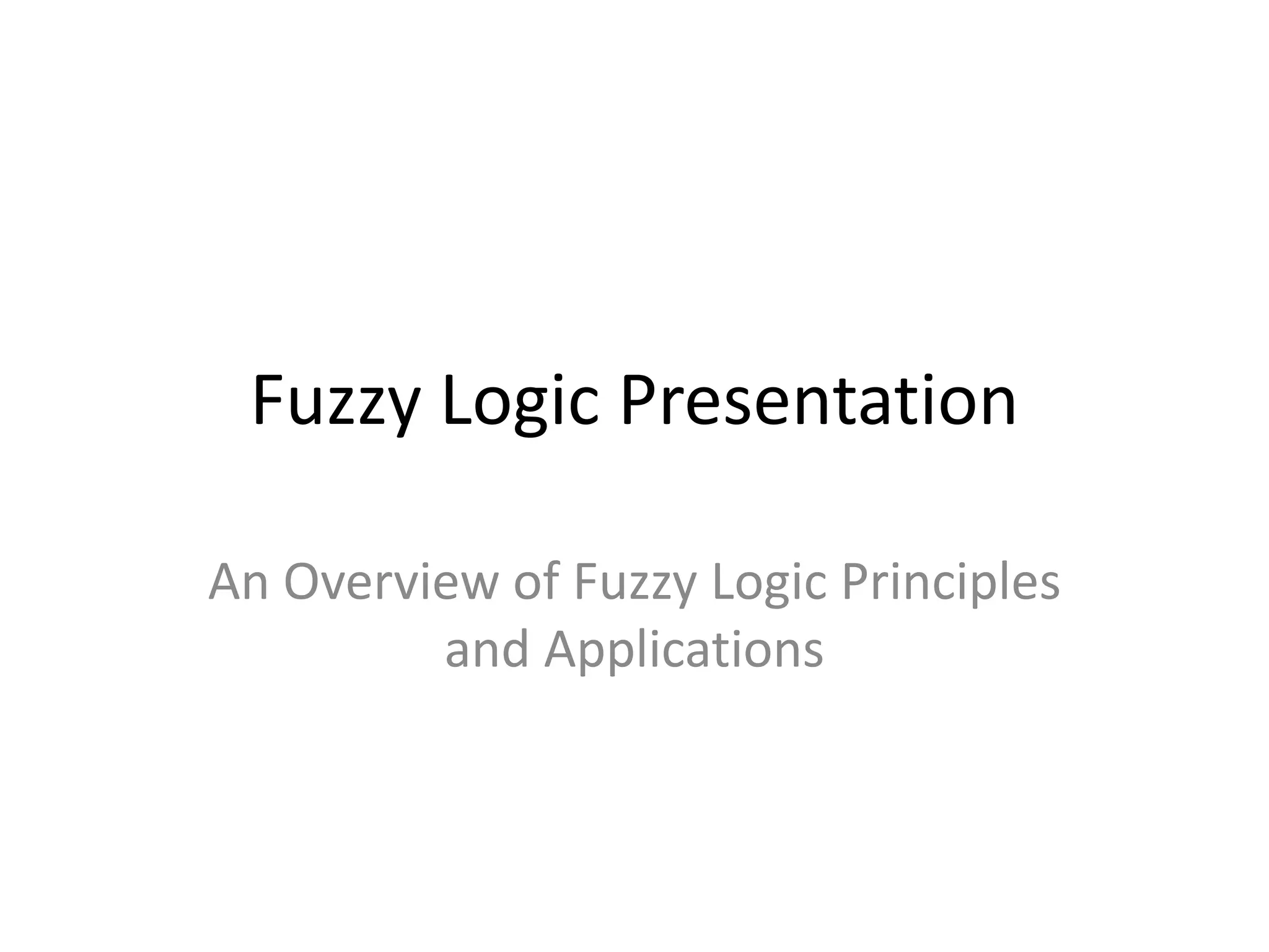 Fuzzy_Logic_Presentation outlines the presentation structure | PPT