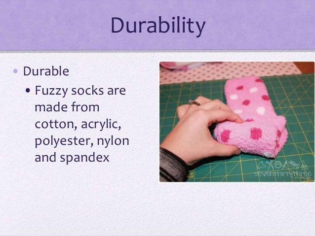 Why You Should Wear Fuzzy Socks ... 4. Durability • Durable • Fuzzy socks are made from cotton ... - Why You Should Wear Fuzzy Socks