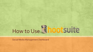 How to Use
Social Media Management Dashboard
 