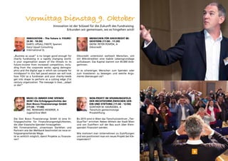 Vormittag Dienstag 9. Oktober
                                   Innovation ist der Sclüssel für die Zukunft des Fundraising.
                                            Erkunden wir gemeinsam, wo es hingehen wird!

           Innovation – The future is yours!                      Menschen für Oikocredit be-
           (9:30 - 10:30)                                         geistern (11:00 - 11:20)
           Daryl Upsall FInstF, Spanien                           Dkfm. Peter Püspök, A
           Daryl Upsall Consulting                                Oikocredit
           International SL

„Business as usual“ is no longer good enough for       Oikocredit unterstützt weltweit Menschen, sich
charity fundraising in a rapidly changing world.       mit Mikrokrediten eine stabile Lebensgrundlage
Is your organisation aware of the threats to its       aufzubauen. Das Kapital stammt von 45.000 Anle-
future-income from increased competition, inclu-       gerInnen.
ding from the corporate sector, aging demogra-
phics and the digital age in which we compete for      Ist es schwieriger, Menschen zum Spenden oder
mindspace? In this fast paced session we will look     zum Investieren zu bewegen und welche Argu-
how YOU as a fundraiser and your charity-needs         mente überzeugen sie?
get into shape to perform as a cutting edge 21st
century organization. The message is clear, „adapt
or die!“




           Muss es immer eine Spende                              Non-profit im Spannungsfeld
           sein? Die Erfolgsgeschichte der                        der Rechtsform zwischen Ver-
           Don Bosco Finanzierungs GmbH                           ein und Stiftung (11:40 - 12:00)
           (11:20 - 11:40)                                        Günther W. Havranek, A
           Ing. Reinhard Heiserer, A                              Tierschutz gemeinnützige
           Jugend Eine Welt                                       Privatstiftung

Die Don Bosco Finanzierungs GmbH ist eine Er-          Bis 2015 wird in Wien das Tierschutzzentrum „Tier-
folgsgeschichte für Finanzierungsmöglichkeiten,        QuarTier“ errichtet. Neben Mitteln der Stadt Wien
die über klassische Spenden hinausgehen.               und von Zustiftern soll der Bau auch über Klein-
Mit Firmenanleihen, zinsenlosen Darlehen und           spenden finanziert werden.
Partnern wie der Weltbank beschreitet sie neue er-
folgsversprechende Wege.                               Wie motiviert man Unternehmen zu Zustiftungen
Ist es wirklich möglich, damit Projekte zu finanzie-   und wie positioniert man ein neues Projekt bei Kle-
ren?                                                   inspendern?




                                                                                                             9
 