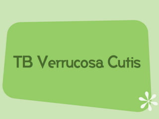 Cutaneous Tuberculosis