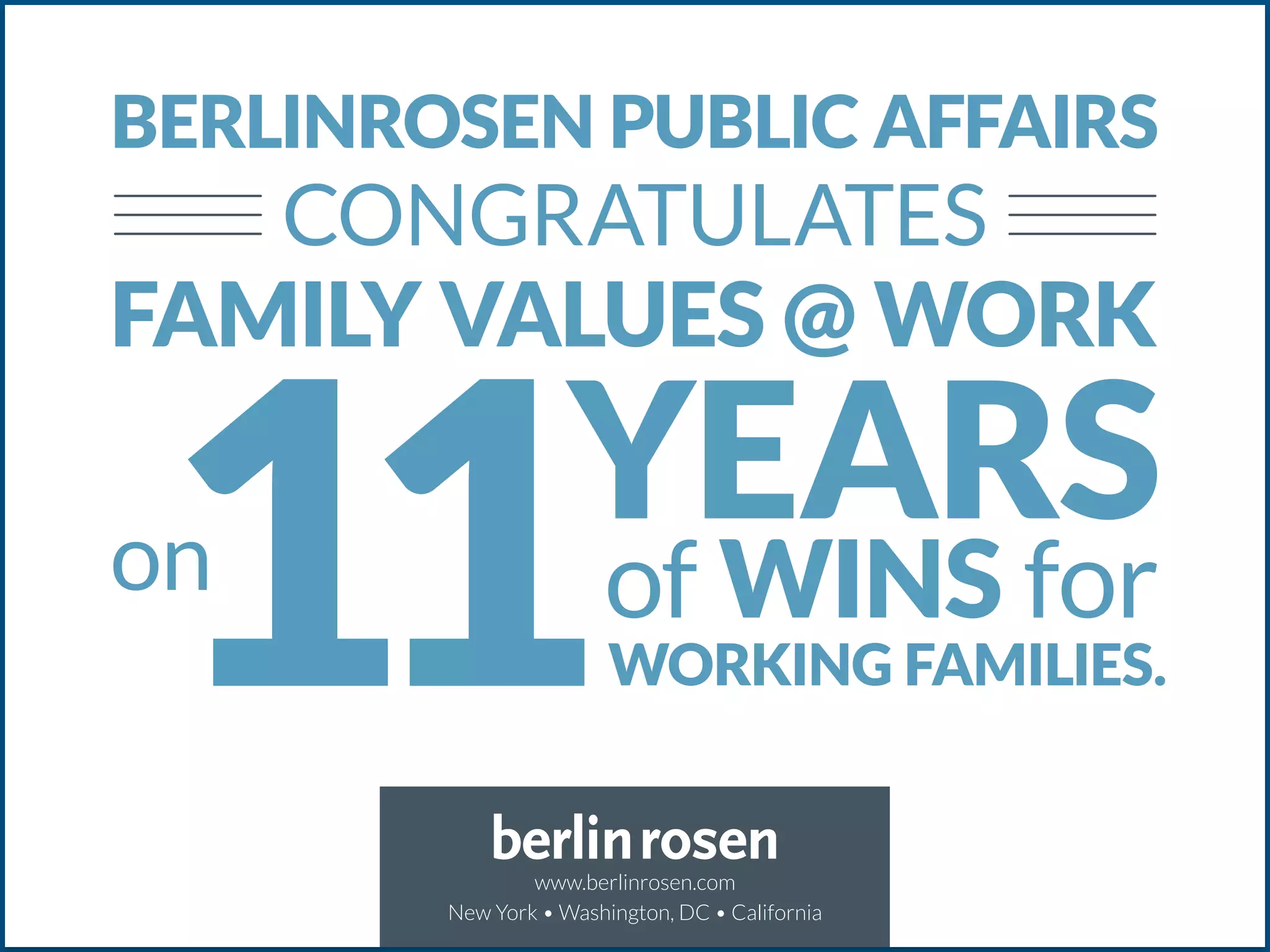 New York • Washington, DC • California
www.berlinrosen.com
 