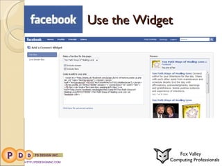 Use the Widget HTTP://PDDESIGNINC.COM Fox Valley  Computing Professionals 