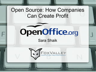 Open Source: How Companies Can Create Profit Sara Shaik 