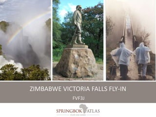 ZIMBABWE VICTORIA FALLS FLY-IN 
FVF3J 
 