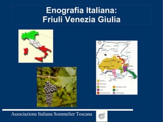 Enografia Italiana: Friuli Venezia Giulia 