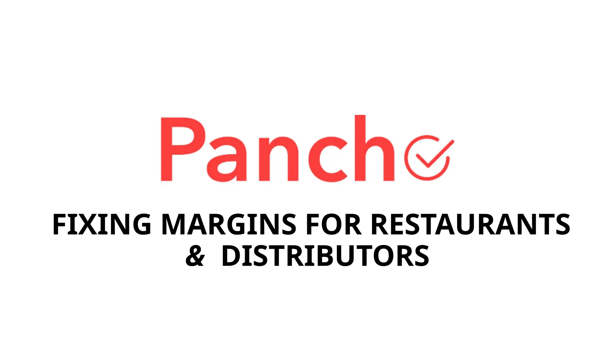 FIXING MARGINS FOR RESTAURANTS
& DISTRIBUTORS
 