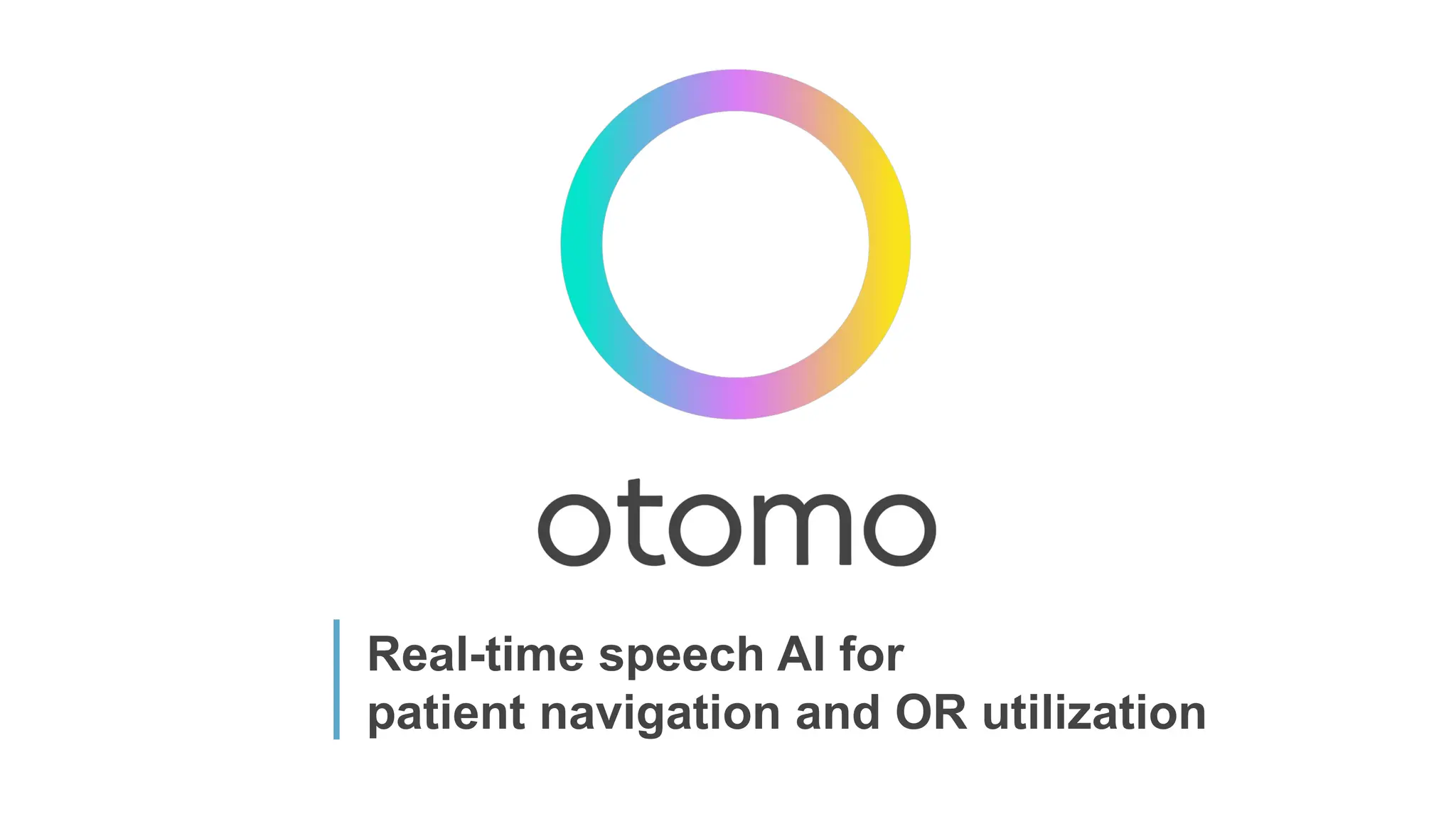 Real-time speech AI for
patient navigation and OR utilization
 