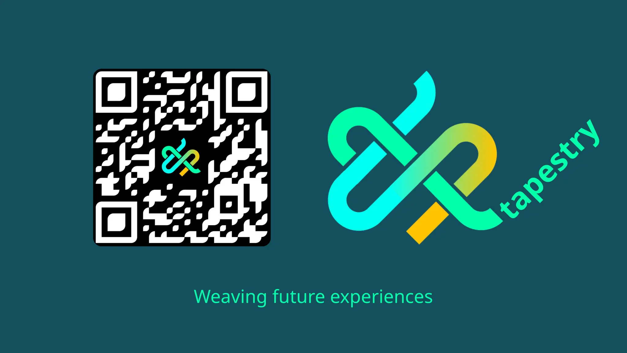 t
a
p
e
s
t
r
y
Weaving future experiences
 