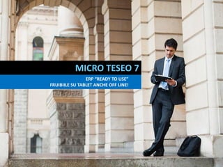 MICRO TESEO 7
SISTEMA ECOLOGICO PER RECUPERO RETI DA
PESCA ALIMENTATO DA ENERGIA SOLARE
ERP “READY TO USE”
FRUIBIILE SU TABLET ANCHE OFF LINE!
 