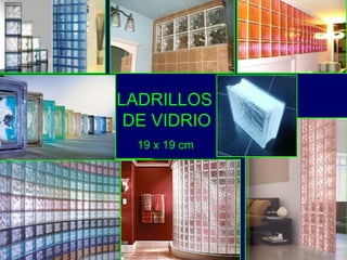 LADRILLOS  DE VIDRIO 19 x 19 cm   