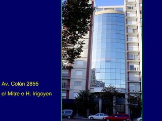 Av. Colón 2855 e/ Mitre e H. Irigoyen 