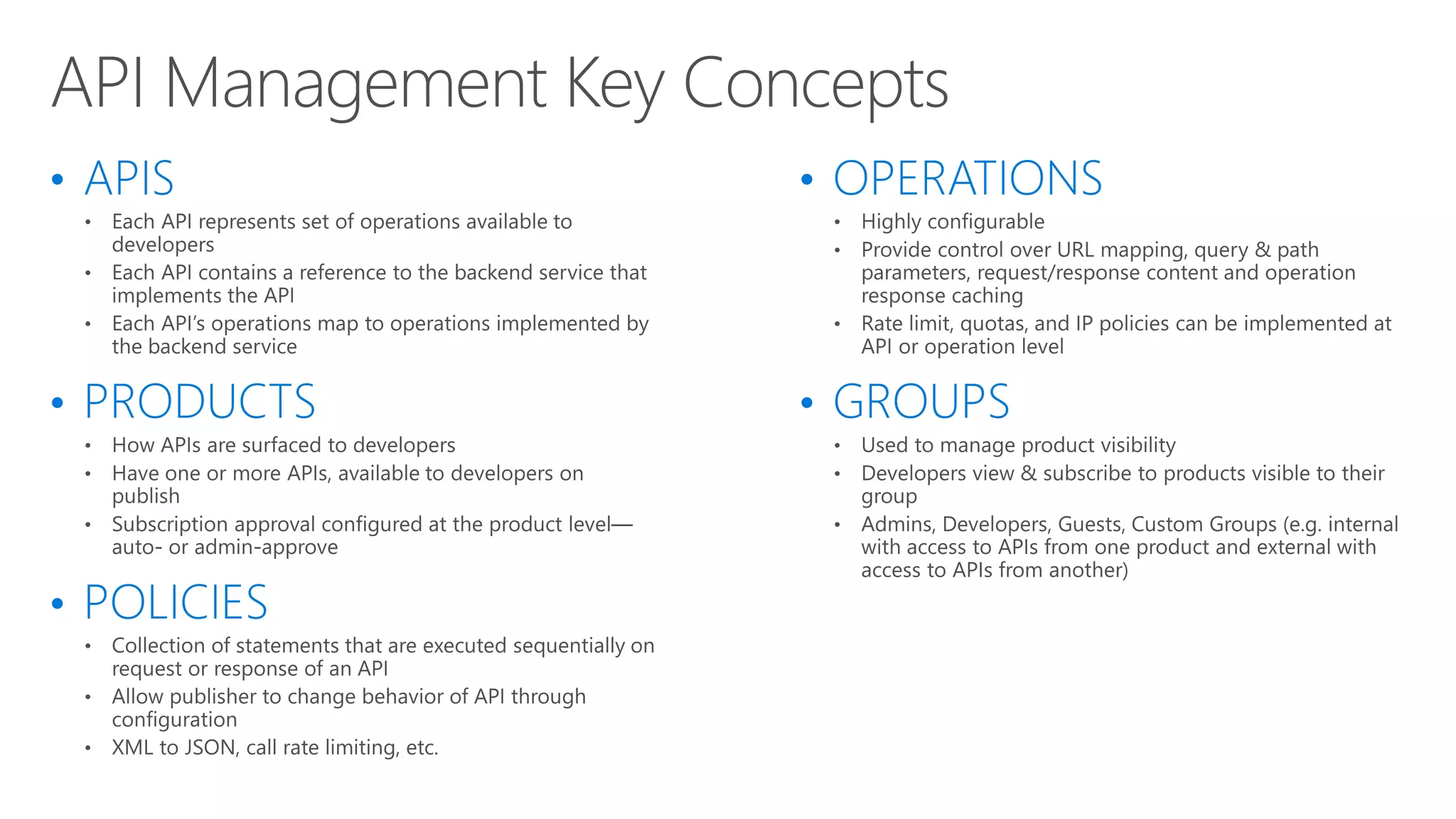 API Management Key Concepts
•
•
•
•
•
 