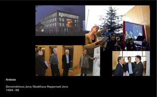 Anlässe
Gemeindehaus Jona/Stadthaus Rapperswil Jona
1994 - 98

 