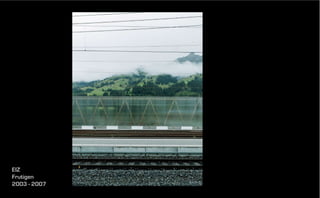 EIZ
Frutigen
2003 - 2007

 