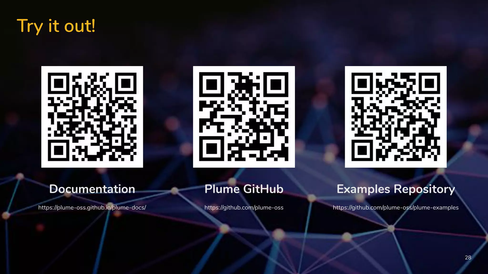 | GRAPHAIWORLD.COM | #GRAPHAIWORLD | 28
Try it out!
Examples Repository
https://github.com/plume-oss/plume-examples
Documentation
https://plume-oss.github.io/plume-docs/
Plume GitHub
https://github.com/plume-oss
 