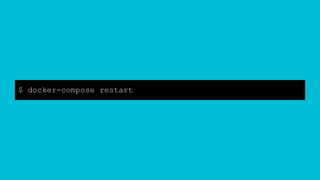 $ docker-compose restart
 