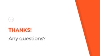 THANKS!
Any questions?
 