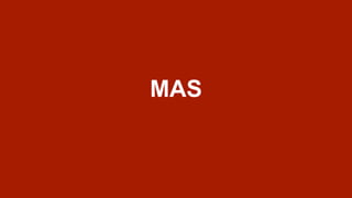 MAS
 