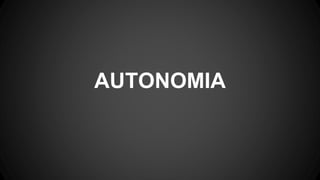 AUTONOMIA
 
