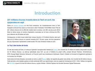 Introduction
Indicateur FW Invest - avril 2017
221 millions d’euros investis dans la Tech en avril, les
corporates en repli
Après un premier trimestre en très forte croissance, les investissements dans la Tech
française continuent leur essor au mois d'avril, selon l'indicateur FrenchWeb Invest. Près de
221 millions d'euros ont en effet été investis dans le secteur, soit 48% de plus qu'en 2016.
Dans le même temps, le nombre d'opérations recensées sur le mois a diminué de 34%,
pour atteindre les 29 levées de fonds. 
Conséquence, le ticket moyen atteint des niveaux records, à 7,6 millions d'euros, alors qu'il
était de 3,3 millions d'euros au premier trimestre 2017. Et pour cause, les trois opérations
les plus importantes représentent à elles-seules 74% des montants investis en avril. 
Le Top 3 des levées de fonds
Claire Spohr
Chargée d’études
En tête des levées de fonds, on retrouve l'opération exceptionnelle réalisée par Actility, d'un montant de 75 millions de dollars (l'équivalent de près
de 70  millions d'euros). La start-up spécialisée dans l'IoT, qui est à l'initiative du projet LoRa, compte Idinvest Partners, GinkoVentures,
KPN, Orange Digital Ventures, Swisscom, et Foxconn parmi ses investisseurs historiques. Bosch, Creadev et Inmarsat ont également participé à
ce nouveau tour de table. 
Autre levée de fonds d'ampleur annoncée ce mois-ci, celle d'Ivalua, éditeur de logiciels de gestion des achats, d'un montant de 64 millions d'euros.
Cette dernière a été réalisée auprès du fonds américain KKR, qui rejoint Ardian, entré au capital de l'entreprise en 2011. Enﬁn, l'éditeur de logiciels
RH HR Path a quant à lui levé 30 millions d'euros, auprès d'Ardian, d'Activa Capital et de Société Générale Capital Partenaires. 
 