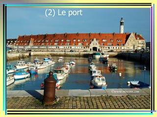 (2) Le port
 