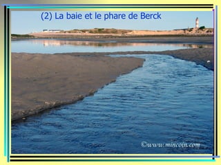 (2) La baie et le phare de Berck
 