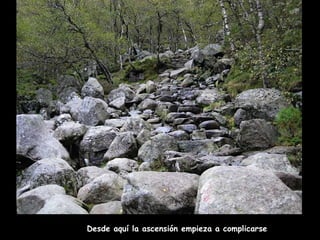 Desde aquí la ascensión empieza a complicarse  