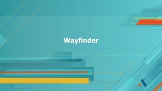 AN AIRBUS INNOVATION CENTER
Wayfinder
 