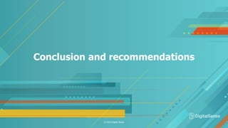 Conclusion and recommendations
© 2022 Digital Sense
 
