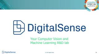 59
Your Computer Vision and
Machine Learning R&D lab
© 2022 Digital Sense
 