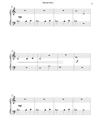 &
?
9
∑
˙b œ œ
P
∑
˙b œ œ
∑
˙b œ œ
Ó
˙
˙b
Ó
&
?
13
˙ œ œ
∑
˙
Ó
Ó
˙
∑
w
w
∑
f
&
?
17
∑
˙b œ œ
P
∑
˙b œ œ
∑
˙b œ œ
∑
˙b ˙
3
Alexander March
 