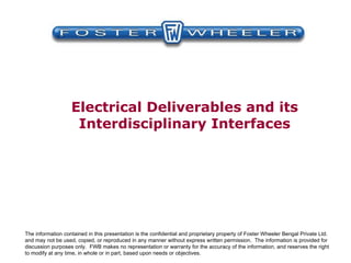 Electrical Deliverables and its Interdisciplinary Interfaces 