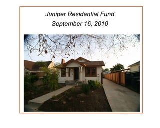 Juniper Residential Fund September 16, 2010 
