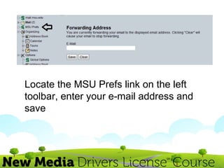 Combining and Forwarding your MSU email to your Gmail | PPT