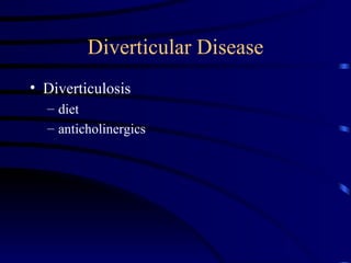 Diverticular Disease Diverticulosis diet anticholinergics