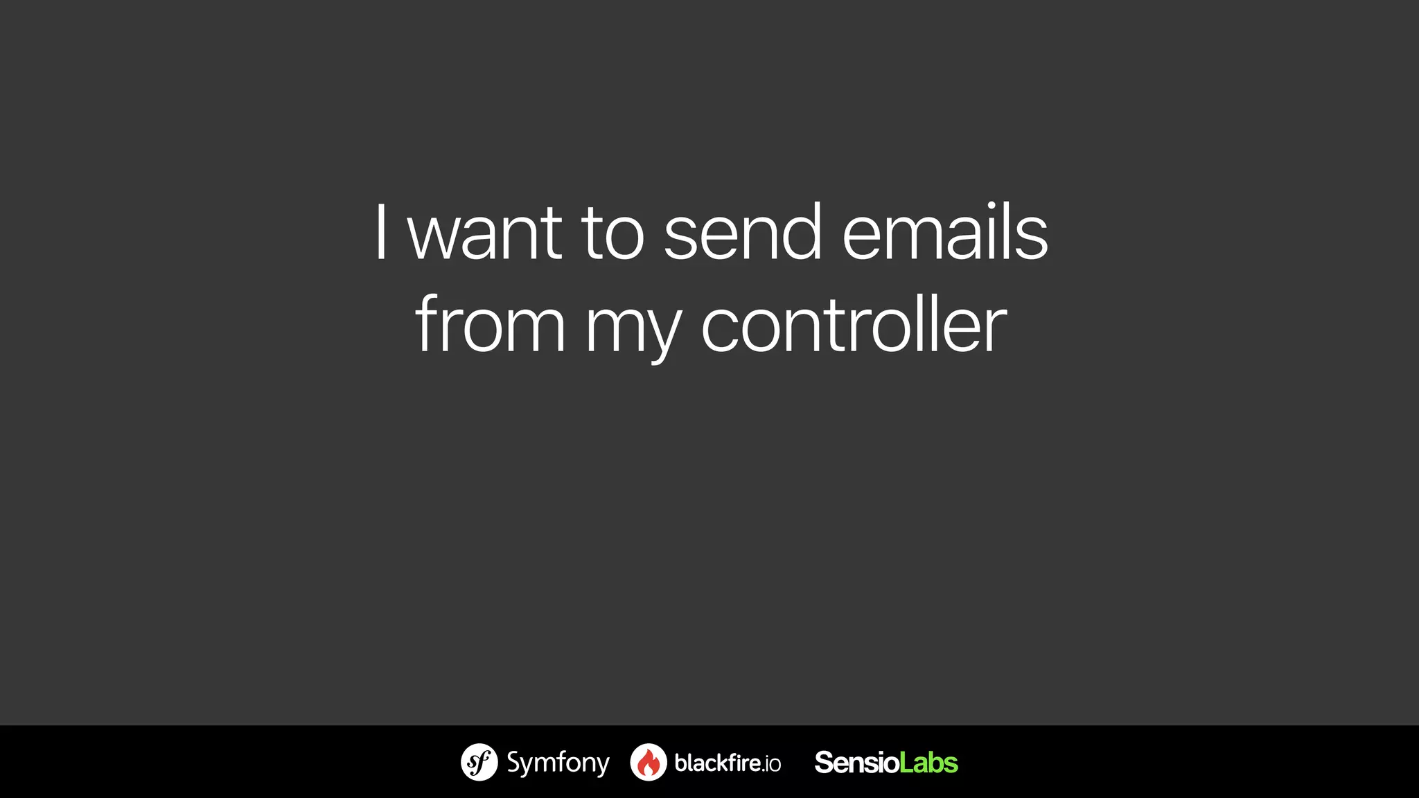 I want to send emails 
from my controller
 