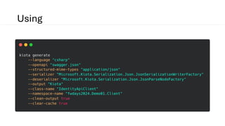 "Kiota - yet another API client code generator or something actually ...
